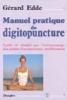 Manuel pratique de digitopuncture. Gérard Edde Manuel pratique de digitopuncture. Gérard Edde
