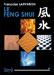 Feng Shui. (Le). Françoise LARVARON Feng Shui. (Le). Françoise LARVARON