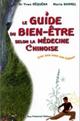 Guide du bien-être selon la médecine chinoise. Marie Borrel, Yves Réquena Guide du bien-être selon la médecine chinoise. Marie Borrel, Yves Réquena