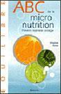 ABC de la Micronutrition. Virginie BALES ABC de la Micronutrition. Virginie BALES