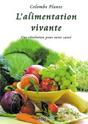 L' Alimentation vivante. Colombe PLANTE L' Alimentation vivante. Colombe PLANTE
