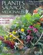 Plantes sauvages médicinales. Anny Schneider Plantes sauvages médicinales. Anny Schneider
