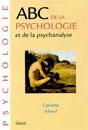 ABC de la Psychologie et Psychanalyse Corinne MOREL ABC de la Psychologie et Psychanalyse Corinne MOREL