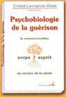 Psychobiologie de la guérison. Ernest Lawrence ROSSI Psychobiologie de la guérison. Ernest Lawrence ROSSI