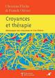 Croyances et thérapie. Christian FLECHE- Franck OLIVIER Croyances et thérapie. Christian FLECHE- Franck OLIVIER
