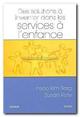 Des solutions à inventer dans les services à l'enfance. BERG I. K., KELLY S. Des solutions à inventer dans les services à l'enfance. BERG I. K., KELLY S.