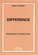 Différence. Changement et thérapie brève. DE SHAZER S. Différence. Changement et thérapie brève. DE SHAZER S.