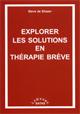 Explorer les solutions en thérapie brève. DE SHAZER S. Explorer les solutions en thérapie brève. DE SHAZER S.