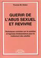 Guérir de l'abus sexuel et revivre. Techniques centrées sur la solution et hypnose ericksonienne pour le traitement des adultes. DOLAN Y. M. Guérir de l'abus sexuel et revivre. Techniques centrées sur la solution et hypnose ericksonienne pour le traitement des adultes. DOLAN Y. M.