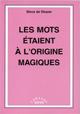 Les mots étaient à l'origine magiques. DE SHAZER S. Les mots étaient à l'origine magiques. DE SHAZER S.
