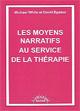 Les moyens narratifs au service de la thérapie. WHITE M., EPSTON D. Les moyens narratifs au service de la thérapie. WHITE M., EPSTON D.