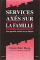 Services axés sur la famille. Une approche centrée sur la solution. BERG I. K. Services axés sur la famille. Une approche centrée sur la solution. BERG I. K.