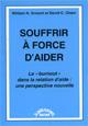 Souffrir à force d'aider. Le Le Souffrir à force d'aider. Le Le