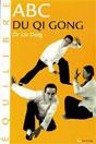 ABC du Qi Gong. Liu Dr. DONG ABC du Qi Gong. Liu Dr. DONG