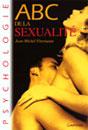 ABC de la sexualité. Jean-Michel FITREMANN ABC de la sexualité. Jean-Michel FITREMANN