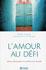 Amour au défi (L'). Natalie Suzanne Amour au défi (L'). Natalie Suzanne