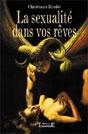 Amour et Sexe dans vos Rêves (la sexualité dans vos rêves) Christiane RIEDEL Amour et Sexe dans vos Rêves (la sexualité dans vos rêves) Christiane RIEDEL