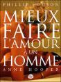 Mieux faire l'amour à un homme. Anne Hooper Mieux faire l'amour à un homme. Anne Hooper
