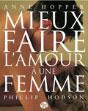 Mieux faire l'amour à une femme. Anne Hooper Mieux faire l'amour à une femme. Anne Hooper