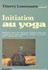 Initiation au yoga. Thierry Loussouarn. Initiation au yoga. Thierry Loussouarn.