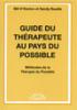 Guide du thérapeute au pays du possible. Méthodes de la thérapie du possible.O'Hanlon B., Beadle S. Guide du thérapeute au pays du possible. Méthodes de la thérapie du possible.O'Hanlon B., Beadle S.
