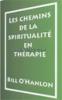 Les chemins de la spiritualité en thérapie. O'Hanlon Bill Les chemins de la spiritualité en thérapie. O'Hanlon Bill