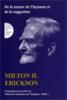 Intégrale des articles de Milton H. Erickson sur l'hypnose. Tome IV: Intégrale des articles de Milton H. Erickson sur l'hypnose. Tome IV: