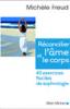 Réconcillier lâme et le corps. Michèle Freud Réconcillier lâme et le corps. Michèle Freud