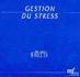 Gestion du stress. Michèle Freud Gestion du stress. Michèle Freud