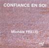 La confiance en soi. Michèle FREUD La confiance en soi. Michèle FREUD