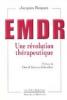 EMDR : Une révolution thérapeutique.Jacques Roques EMDR : Une révolution thérapeutique.Jacques Roques