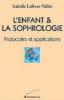 L'enfant et la sophrologie - protocoles et applications L'enfant et la sophrologie - protocoles et applications