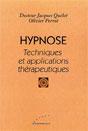 Hypnose - Techniques et Applications Thérapeutiques QUELET et PERROT Hypnose - Techniques et Applications Thérapeutiques QUELET et PERROT