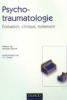 Psychotraumatologie : Evaluation, clinique, traitement. Louis Jehel, Gérard Lopez Psychotraumatologie : Evaluation, clinique, traitement. Louis Jehel, Gérard Lopez