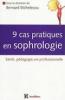 9 cas pratiques en sophrologie : Santé, Pédagogie, Vie professionnelle. Bernard Etchelecou 9 cas pratiques en sophrologie : Santé, Pédagogie, Vie professionnelle. Bernard Etchelecou