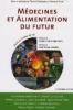 Médecines et alimentation du futur : Santé et modes de vie. Philippe Desbrosses Médecines et alimentation du futur : Santé et modes de vie. Philippe Desbrosses