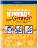 Techniques d Impact pour Grandir Enfants. Danie Beaulieu Techniques d Impact pour Grandir Enfants. Danie Beaulieu