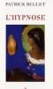 L'Hypnose. Patrick Bellet L'Hypnose. Patrick Bellet