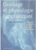 Drainage et physiologie lymphatiques Drainage et physiologie lymphatiques