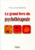 Le grand livre du psychotherapeute. De Thierry Tournebise Le grand livre du psychotherapeute. De Thierry Tournebise