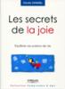 Les secrets de la joie : équilibrer ses pulsions de vie. Par Cécile Chavel Les secrets de la joie : équilibrer ses pulsions de vie. Par Cécile Chavel