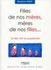 Filles de nos mères, mères de nos filles
de Sandrine Dury Filles de nos mères, mères de nos filles
de Sandrine Dury