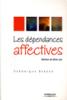 Les dépendances affectives : Aimer et être soi. De Véronique Berger Les dépendances affectives : Aimer et être soi. De Véronique Berger