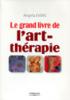 Le grand livre de lart-thérapie. Par Angela Evers Le grand livre de lart-thérapie. Par Angela Evers