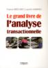 Le grand livre de lanalyse transactionnelle. De France Brécard et Laurie Hawkes Le grand livre de lanalyse transactionnelle. De France Brécard et Laurie Hawkes