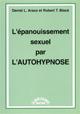 L'épanouissement sexuel par l'autohypnose. ARAOZ D. L., BLECK R. T. L'épanouissement sexuel par l'autohypnose. ARAOZ D. L., BLECK R. T.