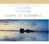 CD Vivre le sommeil - José FOURNIER et Pierre RAFFANEL CD Vivre le sommeil - José FOURNIER et Pierre RAFFANEL