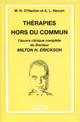 Thérapies hors du commun. L'oeuvre clinique complète du Docteur Milton H. Erickson. O'HANLON W. H., HEXUM A. L. Thérapies hors du commun. L'oeuvre clinique complète du Docteur Milton H. Erickson. O'HANLON W. H., HEXUM A. L.